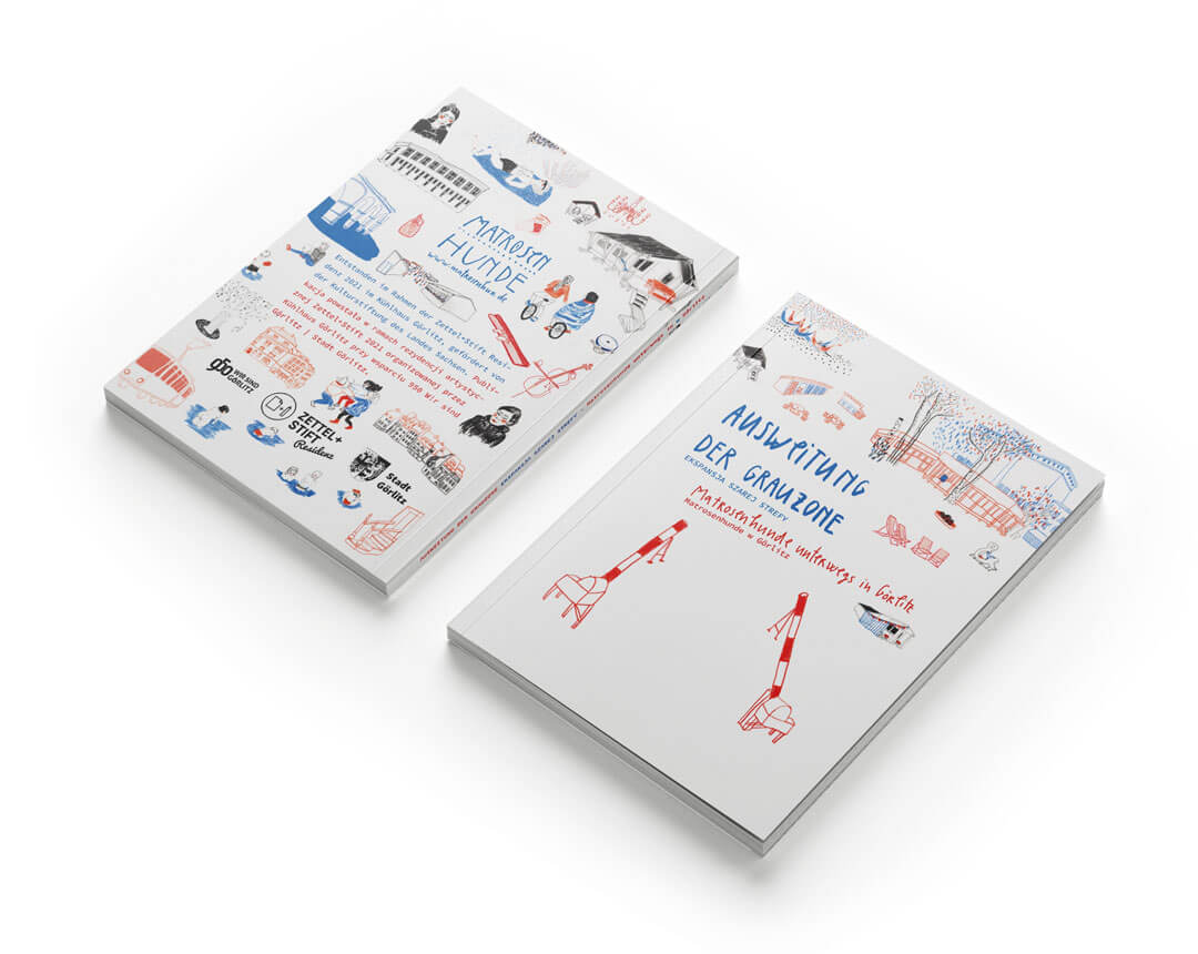 Buchcover, Ausweitung der Grauzone, Matrosenhunde unterwegs in Görlitz, Matrosenhunde unterwegs,Bücher, Reihe, Matrosenhunde, Textgestaltung, Studio, Berlin, Illustration und Text aus Berlin, Künstlerinnenkollektiv, Kunstprojekte, Illustrationskunst, Alltagspoesie, Kunstkarten, Bücher, Buch, Publikationen, Kunstbücher, Kunstbuch, Kunstresidenz, artist in residence, alltagspoesie,