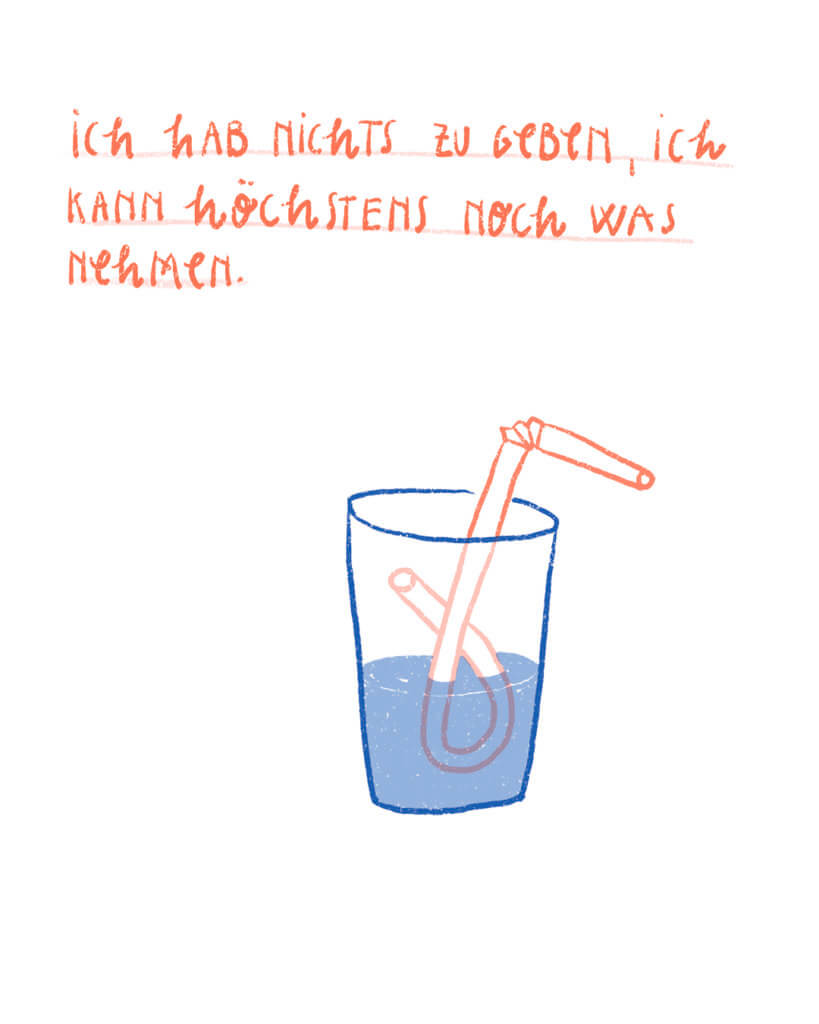 Ich hab nichts zu geben, ich kann höchstens noch was nehmen. Matrosenhunde, Illustration, Strohalm, Wasserglas, Drink, Saft, geknickter Halm, halbleer, halbvoll,