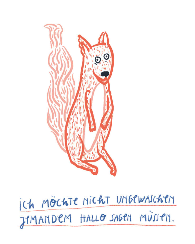 Ich möchte nicht ungewaschen jemandem Hallo sagen müssen, Matrosenhunde, Wochenkalender, Illustration, Eichhörnchen, ungewaschen, hallo, begrüßung, start with me, morning routine