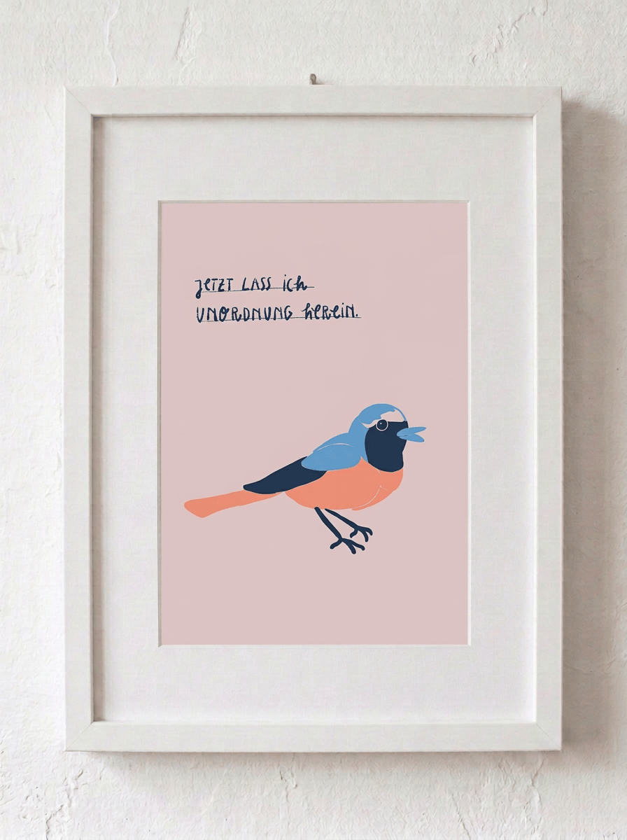 Fine Art Mini Print »Jetzt lass ich Unordnung herein.«