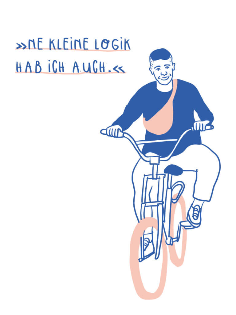 »Ne kleine Logik hab ich auch.«
